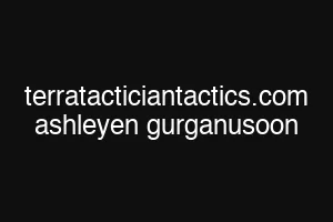 terratacticiantactics.com ashleyen gurganusoon